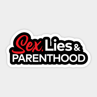 Sex, Lies and Parenthood logo Sticker